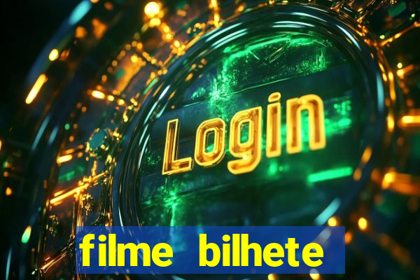 filme bilhete premiado completo dublado